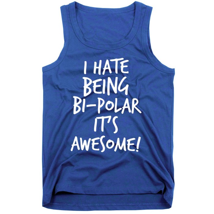 I Hate Being Bigiftpolar It's Awesome Meaningful Gift Tank Top