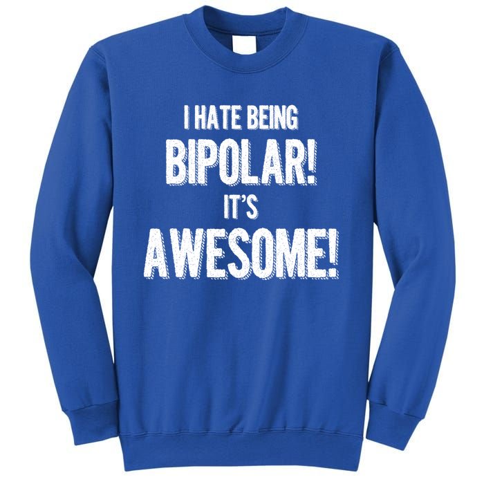 I Hate Being Bicute Giftpolar It's Awesome! Dark Humor Great Gift Sweatshirt