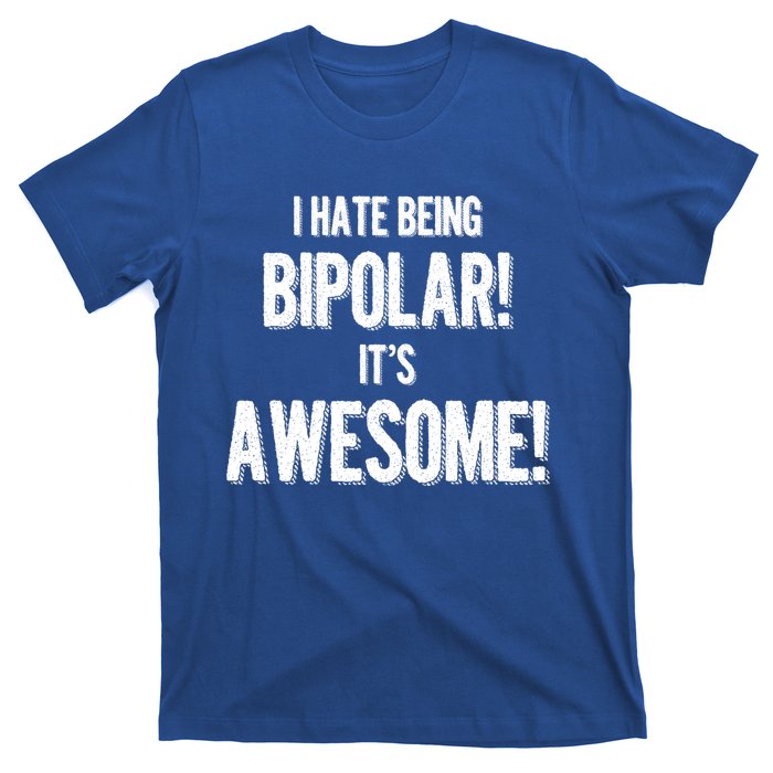 I Hate Being Bicute Giftpolar It's Awesome! Dark Humor Great Gift T-Shirt