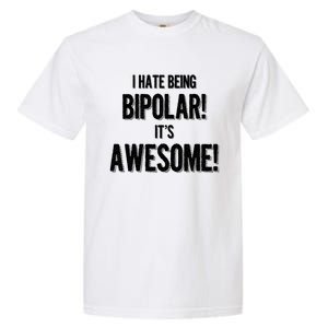 I Hate Being Bicute Giftpolar It's Awesome! Dark Humor Great Gift Garment-Dyed Heavyweight T-Shirt