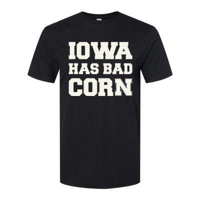 Iowa Has Bad Corn Softstyle CVC T-Shirt