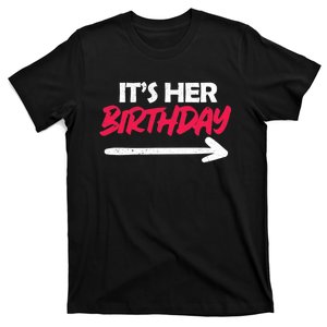 Its Her Birthday T-Shirt