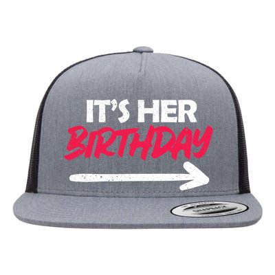 Its Her Birthday Flat Bill Trucker Hat