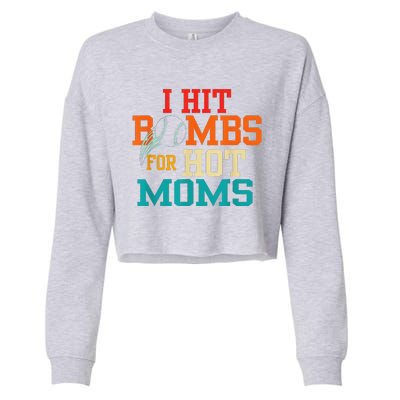 I Hit Bombs For Hot Moms (Baseball) Cropped Pullover Crew