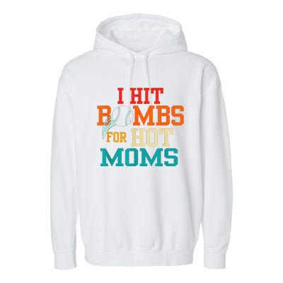 I Hit Bombs For Hot Moms (Baseball) Garment-Dyed Fleece Hoodie