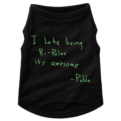 I Hate Being Bipolar It’s Awesome Bipolar Doggie Tank