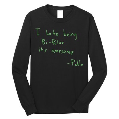 I Hate Being Bipolar It’s Awesome Bipolar Long Sleeve Shirt
