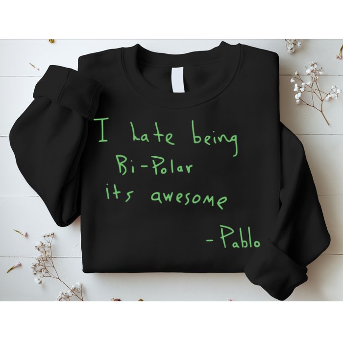 I Hate Being Bipolar It’s Awesome Bipolar Sweatshirt