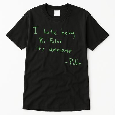 I Hate Being Bipolar It’s Awesome Bipolar Tall T-Shirt