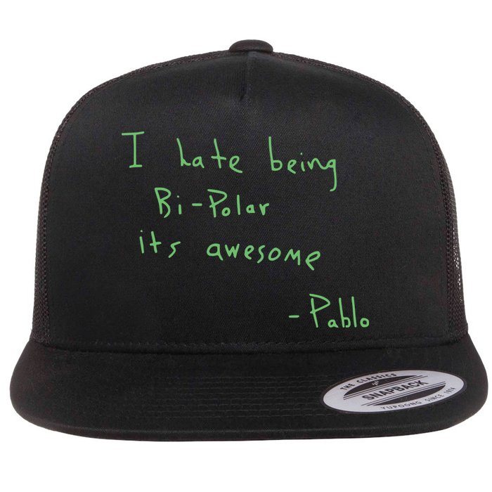 I Hate Being Bipolar It’s Awesome Bipolar Flatbill Hat