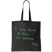 I Hate Being Bipolar It’s Awesome Bipolar Bag