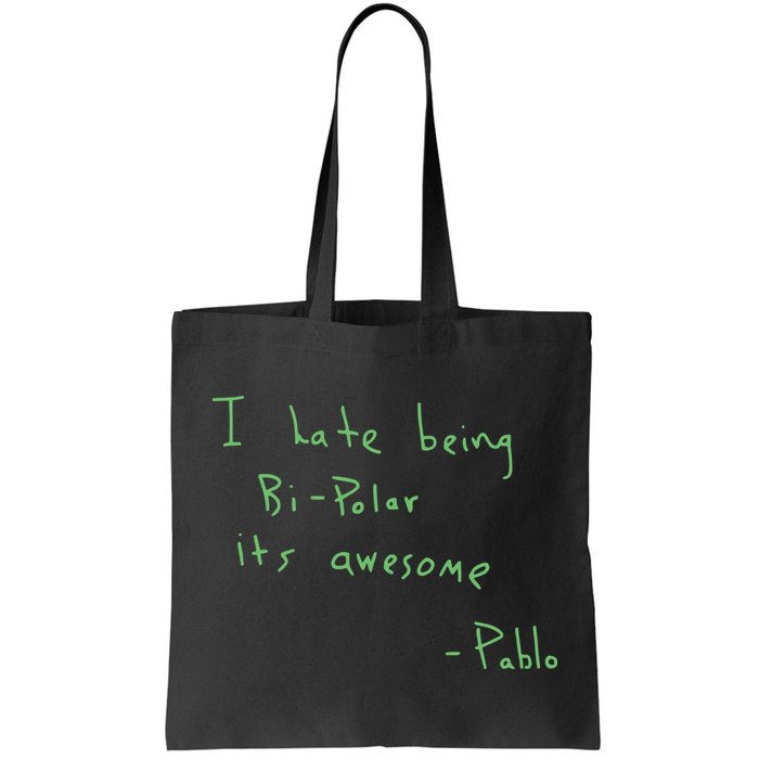 I Hate Being Bipolar It’s Awesome Bipolar Bag