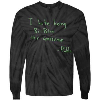 I Hate Being Bipolar It’s Awesome Bipolar Tie-Dye Long Sleeve Shirt