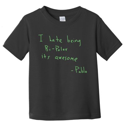 I Hate Being Bipolar It’s Awesome Bipolar Toddler T-Shirt