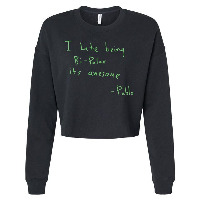 I Hate Being Bipolar It’s Awesome Bipolar Cropped Pullover Crew