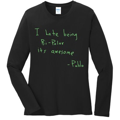 I Hate Being Bipolar It’s Awesome Bipolar Ladies Long Sleeve Shirt