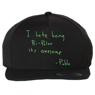 I Hate Being Bipolar It’s Awesome Bipolar Wool Snapback Cap