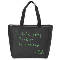 I Hate Being Bipolar It’s Awesome Bipolar Zip Tote Bag