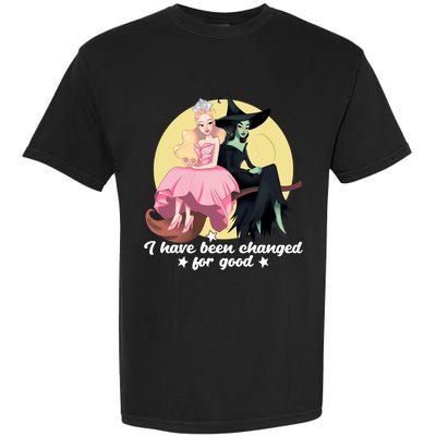 I Have Been Changed For Good Wicked Funny Garment-Dyed Heavyweight T-Shirt