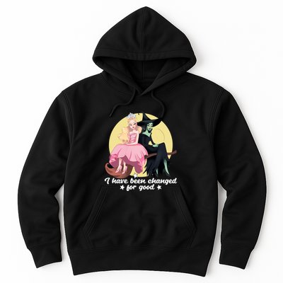 I Have Been Changed For Good Wicked Funny Hoodie