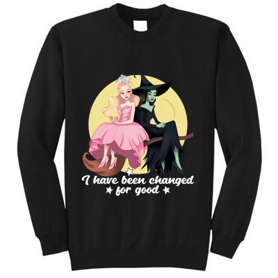 I Have Been Changed For Good Wicked Funny Sweatshirt