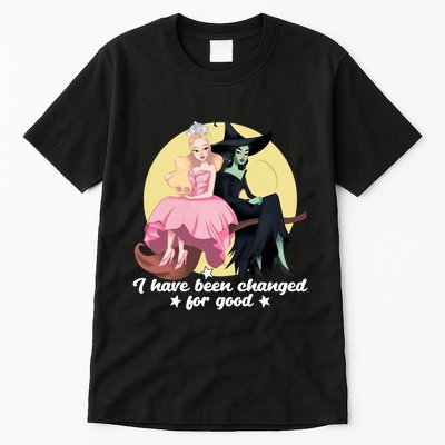 I Have Been Changed For Good Wicked Funny Tall T-Shirt