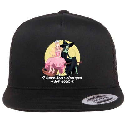 I Have Been Changed For Good Wicked Funny Flatbill Hat