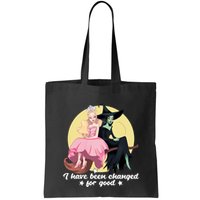 I Have Been Changed For Good Wicked Funny Bag