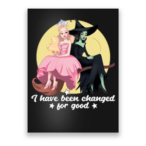 I Have Been Changed For Good Wicked Funny Poster