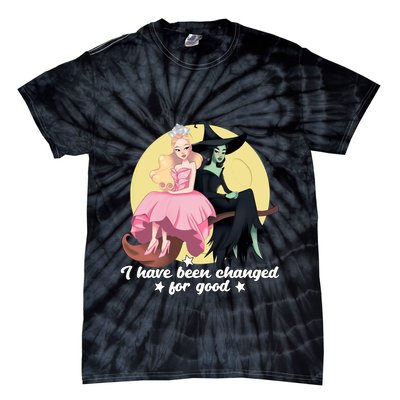 I Have Been Changed For Good Wicked Funny Tie-Dye T-Shirt