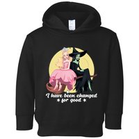 I Have Been Changed For Good Wicked Funny Toddler Hoodie