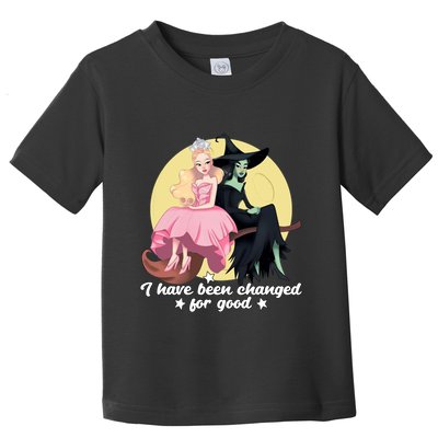 I Have Been Changed For Good Wicked Funny Toddler T-Shirt