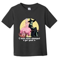 I Have Been Changed For Good Wicked Funny Toddler T-Shirt