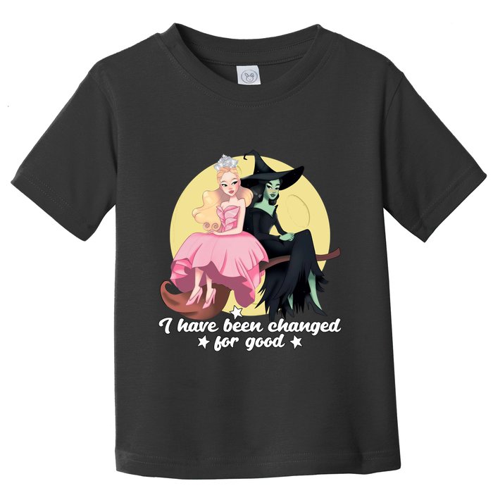 I Have Been Changed For Good Wicked Funny Toddler T-Shirt
