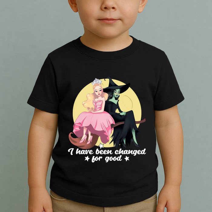 I Have Been Changed For Good Wicked Funny Toddler T-Shirt
