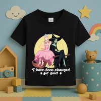 I Have Been Changed For Good Wicked Funny Toddler T-Shirt