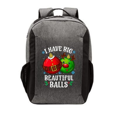 I Have Big Beautiful Balls Adult Holiday Humor Christmas Vector Backpack