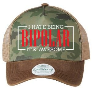 I Hate Being Bipolar It's Awesome Funny Bipolar Awareness Gift Legacy Tie Dye Trucker Hat