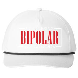 I Hate Being Bipolar It's Awesome Funny Bipolar Awareness Gift Snapback Five-Panel Rope Hat