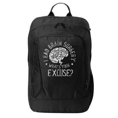 I Had Brain Surgery WhatS Your Excuse Survivor Surgeries City Backpack