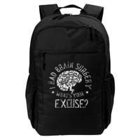 I Had Brain Surgery WhatS Your Excuse Survivor Surgeries Daily Commute Backpack