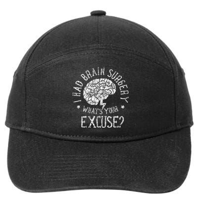 I Had Brain Surgery WhatS Your Excuse Survivor Surgeries 7-Panel Snapback Hat