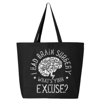 I Had Brain Surgery WhatS Your Excuse Survivor Surgeries 25L Jumbo Tote