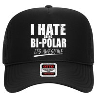 I Hate Being Bipolar It's Awesome Gift Trucker Hat