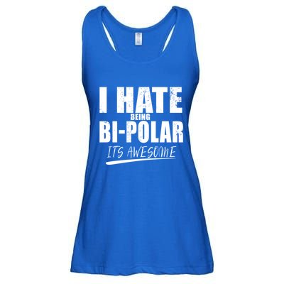 I Hate Being Bipolar It's Awesome Gift Ladies Essential Flowy Tank