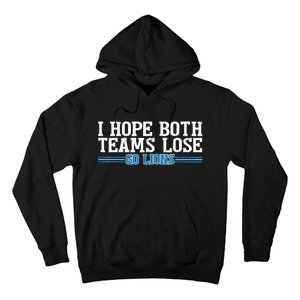 I Hope Both Teams Lose Go Lion Hoodie