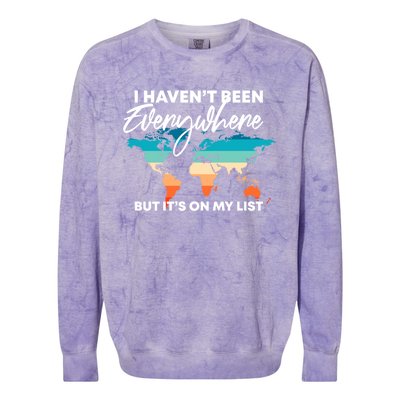 I Haven't Been Everywhere But It's On My List | Travel Lover Colorblast Crewneck Sweatshirt