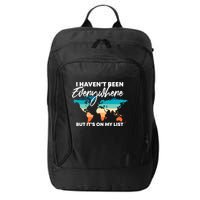 I Haven't Been Everywhere But It's On My List | Travel Lover City Backpack
