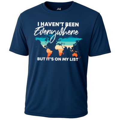 I Haven't Been Everywhere But It's On My List | Travel Lover Performance Shirt