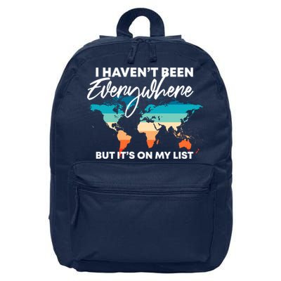 I Haven't Been Everywhere But It's On My List | Travel Lover 16 in Basic Backpack